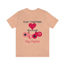 Load image into Gallery viewer, Play Together Stay Together Couple&#39;s T-Shirt - Heather Peach
